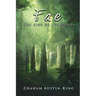 Fae - The Sins of the Wyrde: Book three of the Riven Wyrde Saga