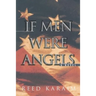If Men Were Angels