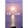 Sun of God: prose, prayers, and poems