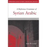 A Reference Grammar of Syrian Arabic