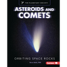Asteroids and Comets: Orbiting Space Rocks