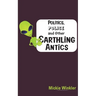 Politics, Police and Other Earthling Antics