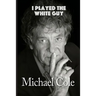 I Played the White Guy