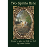 Two Spirits Here