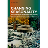 Changing Seasonality: How Communities Are Revising Their Seasons