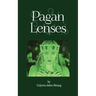 Pagan Lenses: A New Style Grimoire