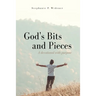 God's Bits and Pieces: A devotional with purpose