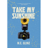 Take My Sunshine