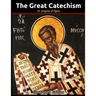 The Great Catechism: Illustrated