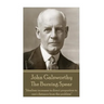 John Galsworthy - The Burning Spear: "Idealism increases in direct proportion to one's distance from the problem"