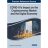 COVID-19's Impact on the Cryptocurrency Market and the Digital Economy