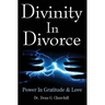 Divinity In Divorce: Power In Gratitude & Love
