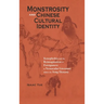Monstrosity and Chinese Cultural Identity: Xenophobia and the Reimagination of Foreignness in Vernacular Literature since the Song Dynasty