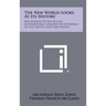The New World Looks at Its History: Proceedings of the Second International Congress of Historians of the United States and Mexico