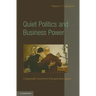 Quiet Politics and Business Power: Corporate Control in Europe and Japan