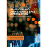Alm Modeling and Balance Sheet Optimization: A Mathematical Approach to Banking