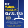 The Manual Handling Revolution: How health professionals can achieve creative solutions for people with disabilities and their caregivers