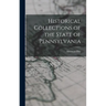 Historical Collections of the State of Pennsylvania