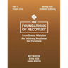The Foundations of Recovery From Sexual Addiction And Intimacy Avoidance for Christians Part One Ground Zero