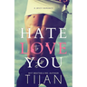 Hate to Love You