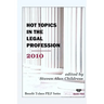 Hot Topics in the Legal Profession 2010