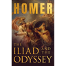 The Iliad & The Odyssey: Homer's Greek Epics with Selected Writings