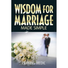 Wisdom for Marriage Made Simple