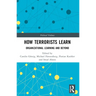 How Terrorists Learn: Organizational Learning and Beyond