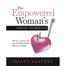 The Empowered Woman's Dating Workbook: Get your answers and start attracting the love life of your dreams