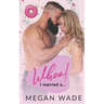 Whoa! I Married a...: Wedded Curves Series