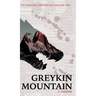 Greykin Mountain: Greykin Chronicles Volume One