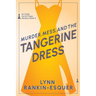 Murder, Mess, and the Tangerine Dress: An Order Out of Chaos Mystery Book 1