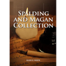 Spalding And Magan Collection: Large Print Unpublished Testimonies Edition, Country living Counsels, 1844 made simple, counsels to the adventist pione