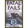 Fatal Fails: Scientific Problems Inherent in the Theory of Global Warming