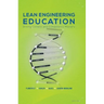 Lean Engineering Education: Driving Content and Competency Mastery