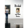 Divided and Other Stories