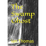 The Swamp Ghost