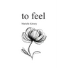 to feel