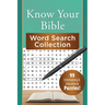 Know Your Bible Word Search Collection: 99 Entertaining and Educational Puzzles!
