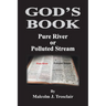 God's Book, Pure River or Polluted Stream