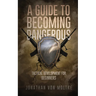 A Guide to Becoming Dangerous: Tactical Development For Beginners