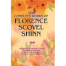 The Complete Works of Florence Scovel Shinn