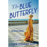 The Blue Butterfly: A Novel of Marion Davies