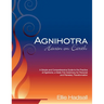 Agnihotra: Havan on Earth: A simple and comprehensive guide to the practice of Agnihotra, a Vedic fire ceremony for personal and planetary healing