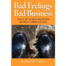 Bad Feelings, Bad Business
