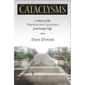Cataclysms: A History of the Twentieth Century from Europeas Edge
