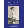 I Remember You: The Making of an Activist
