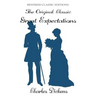 Great Expectations - The Original Classic by Charles Dickens