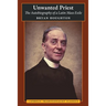 Unwanted Priest: The Autobiography of a Latin Mass Exile