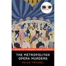 The Metropolitan Opera Murders